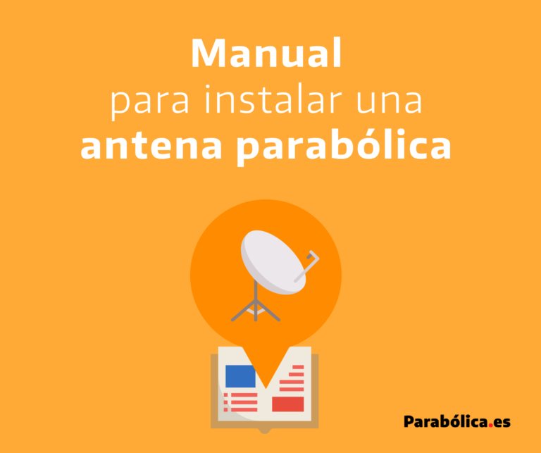 Manual para instalar una antena parabólica